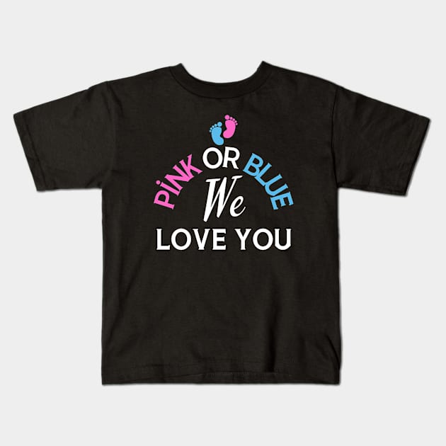 Pink Or Blue We Love You Kids T-Shirt by HobbyAndArt